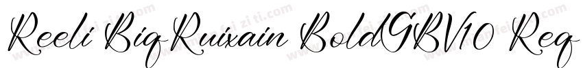 Reeli BiqRuixain BoldGBV10 Reqular字体转换
